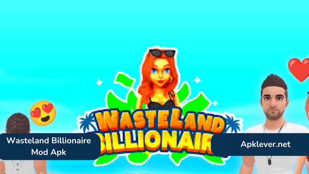 Wasteland Billionaire Mod Apk